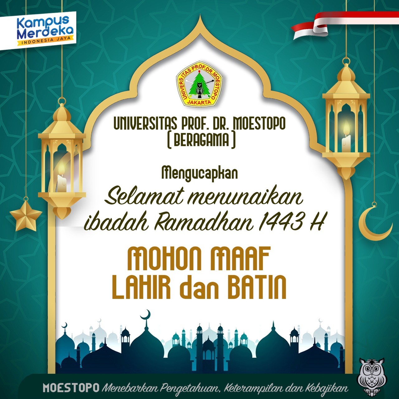 Seluruh Sivitas Akademika Universitas Prof. Dr. Moestopo (Beragama) Mengucapkan Selamat Menunaikan Ibadah Ramdhan  1443 H